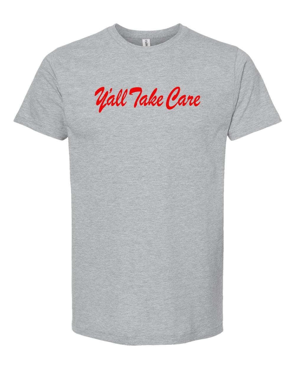 Y'all Take Care Script Tee Gray